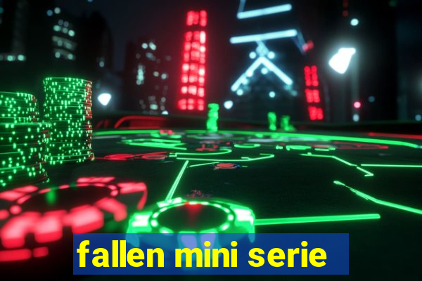 fallen mini serie