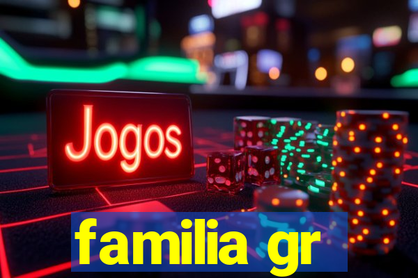 familia gr