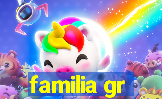 familia gr