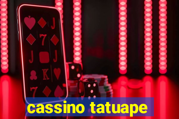 cassino tatuape