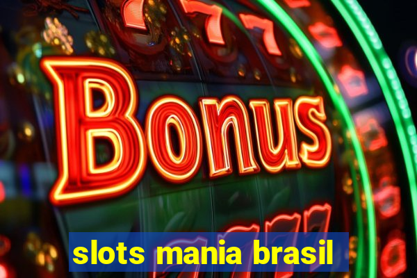 slots mania brasil