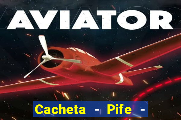 Cacheta - Pife - Jogo online