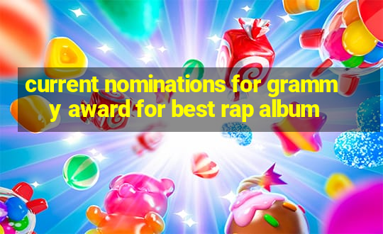 current nominations for grammy award for best rap album