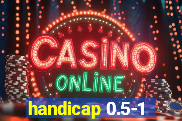 handicap 0.5-1