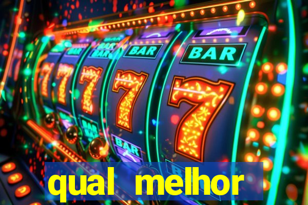 qual melhor plataforma para jogar cassino