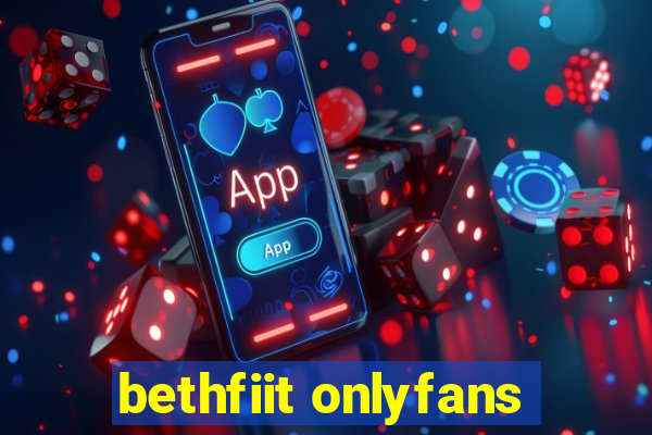 bethfiit onlyfans