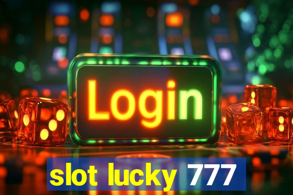 slot lucky 777