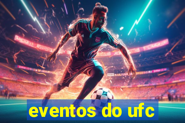 eventos do ufc