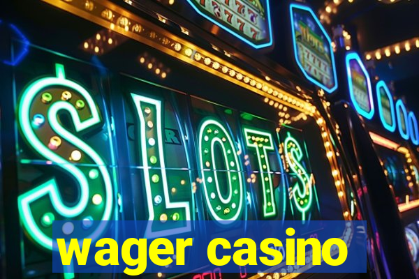 wager casino