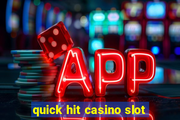 quick hit casino slot