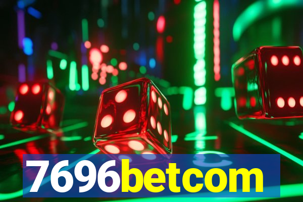 7696betcom