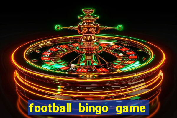 football bingo game - play now