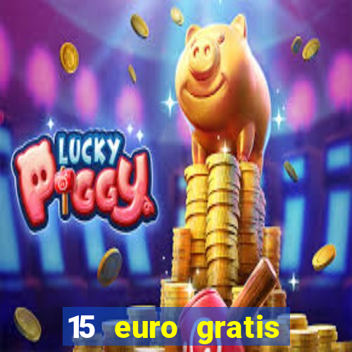 15 euro gratis casino bonus