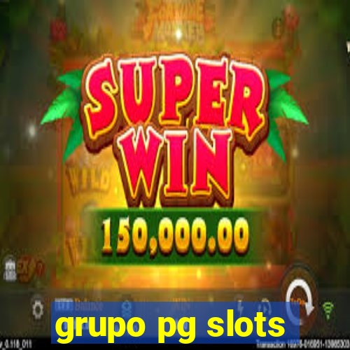 grupo pg slots