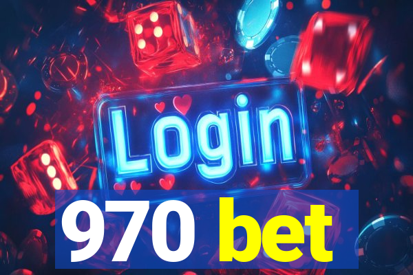 970 bet