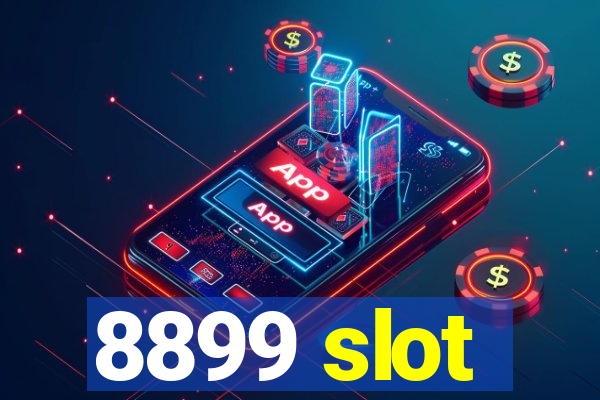 8899 slot