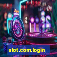 slot.com.login