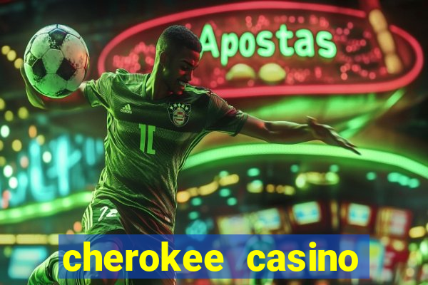 cherokee casino north carolina