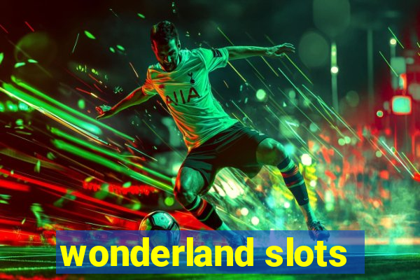 wonderland slots