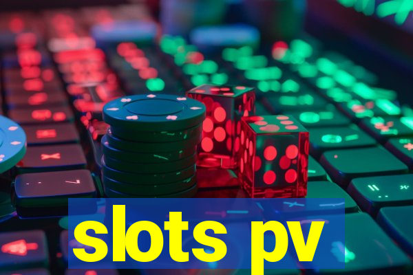 slots pv