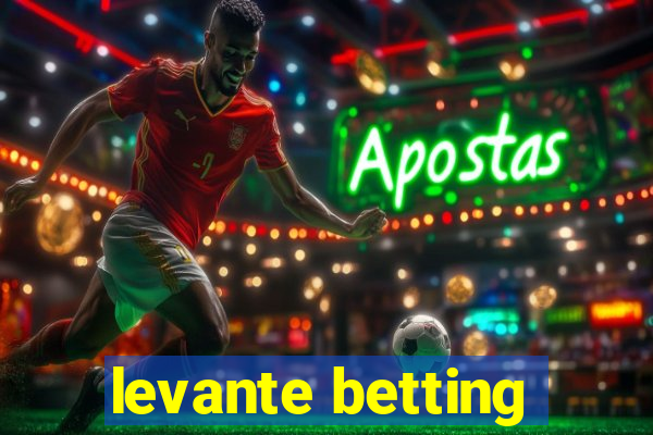 levante betting