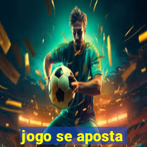 jogo se aposta