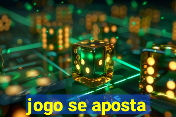 jogo se aposta