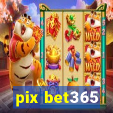 pix bet365