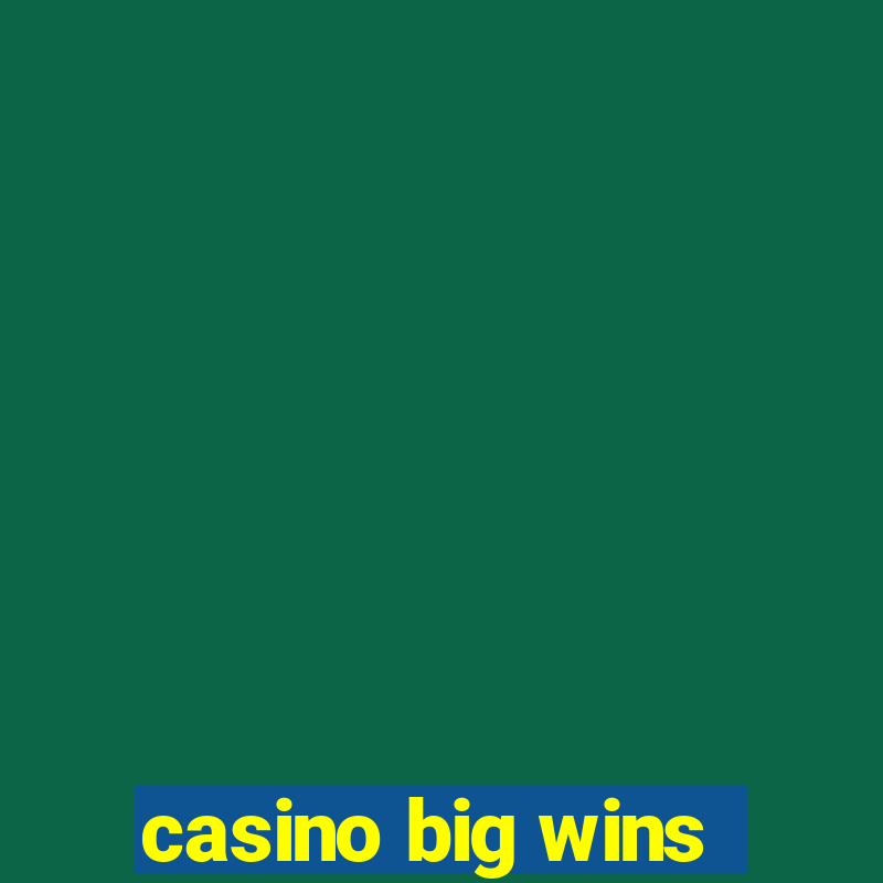 casino big wins