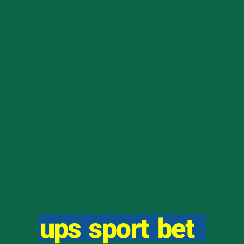 ups sport bet