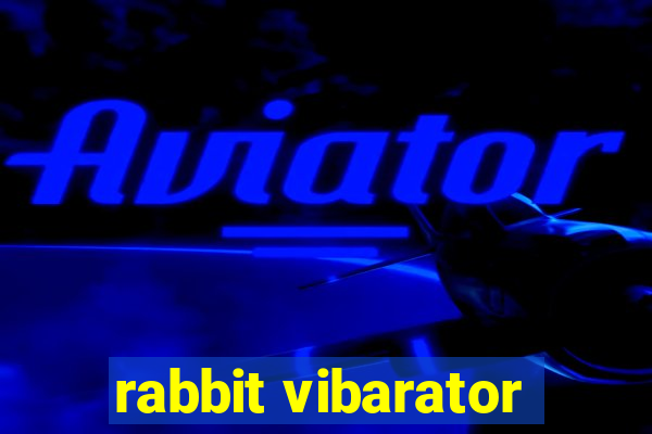 rabbit vibarator