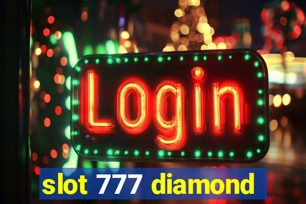 slot 777 diamond