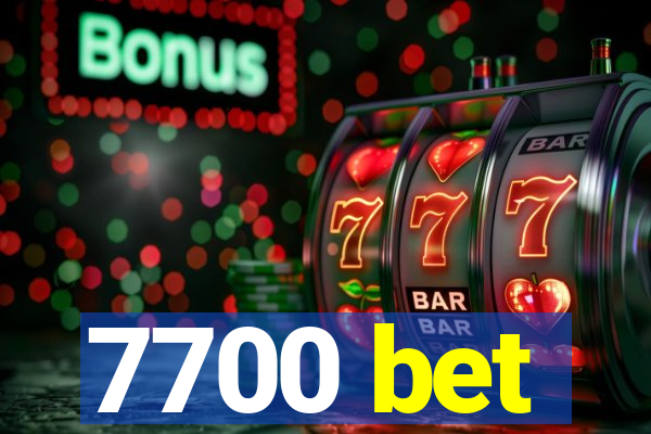 7700 bet