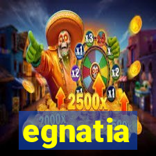 egnatia