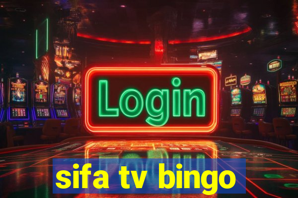 sifa tv bingo