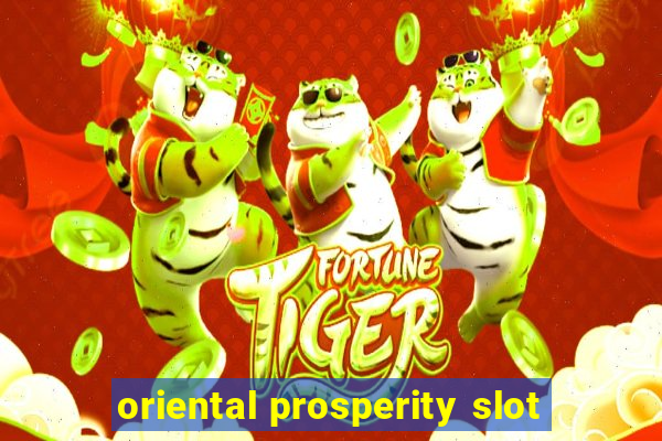 oriental prosperity slot