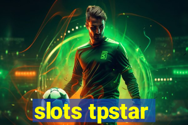 slots tpstar