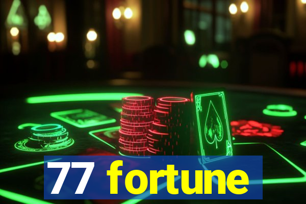 77 fortune