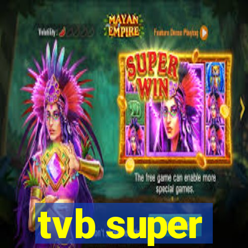 tvb super