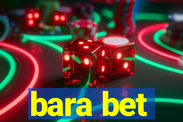 bara bet