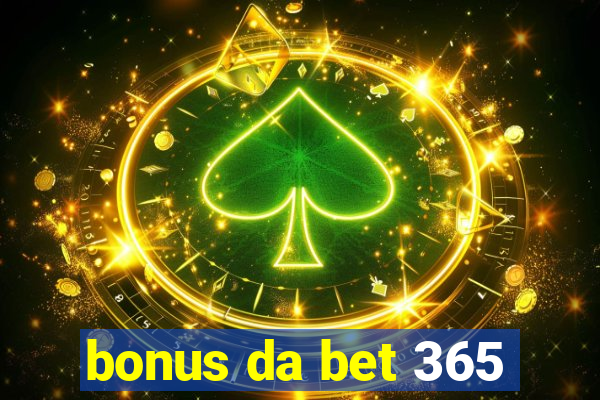 bonus da bet 365