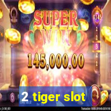 2 tiger slot