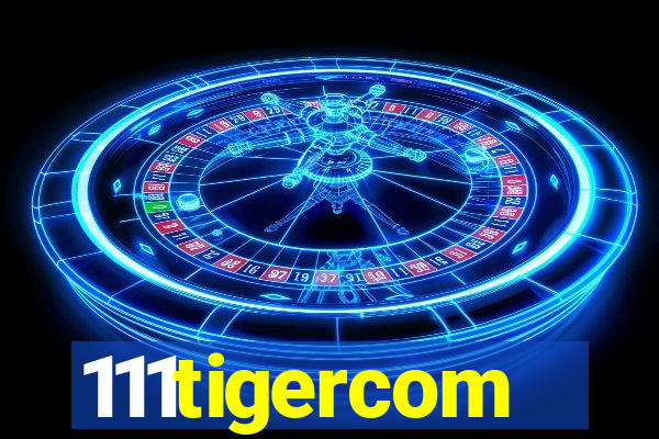 111tigercom