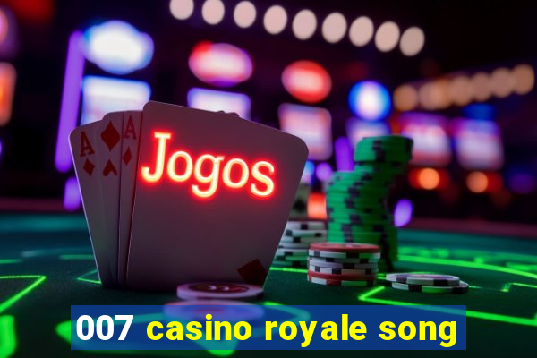 007 casino royale song