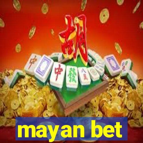 mayan bet