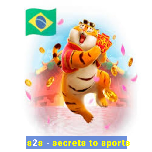 s2s - secrets to sports