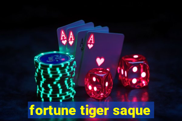 fortune tiger saque