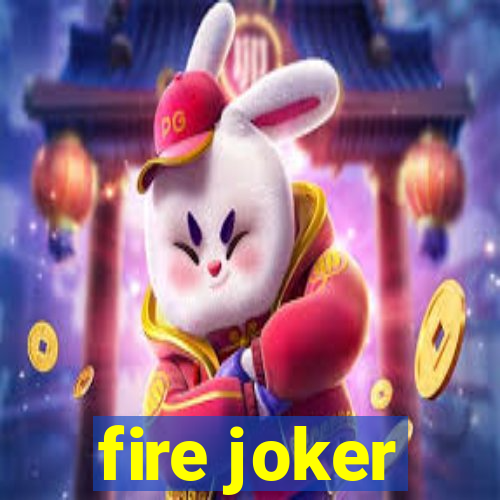 fire joker