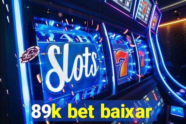 89k bet baixar