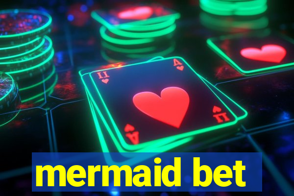 mermaid bet